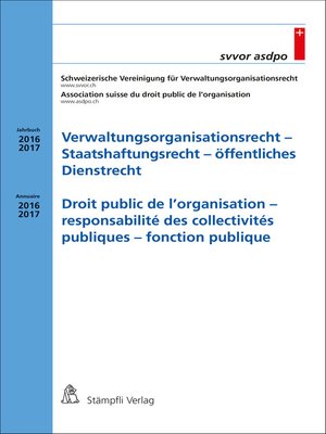 cover image of Verwaltungsorganisationsrecht--Staatshaftungsrecht--öffentliches Dienstrecht / Droit public de l'organisation--responsabilité des collectivités publiques--fonction publique